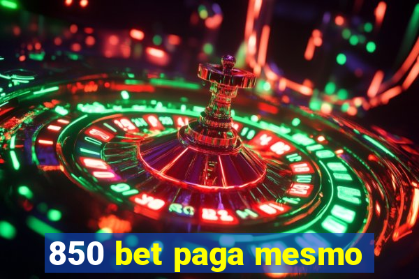 850 bet paga mesmo